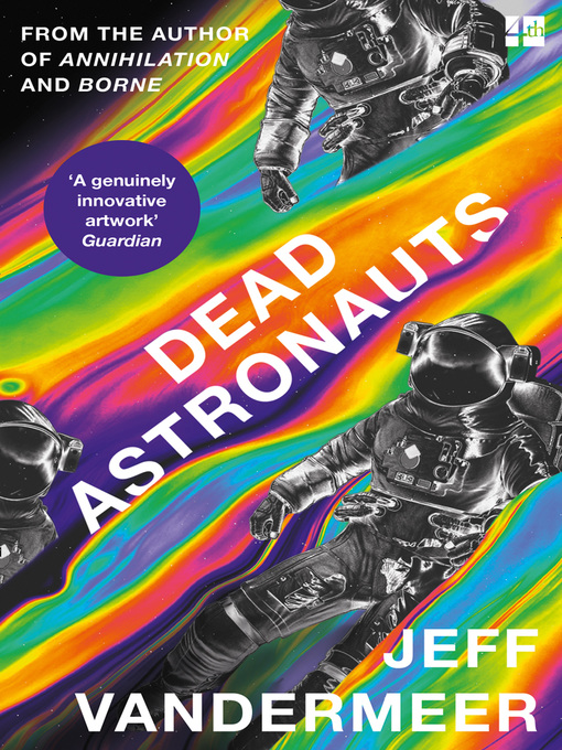 Title details for Dead Astronauts by Jeff Vandermeer - Available